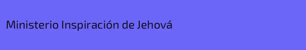 Ministerio Inspiración de Jehová